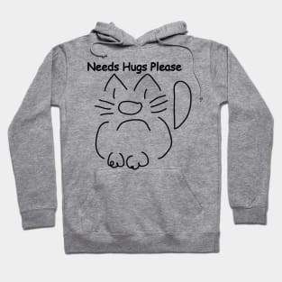 Cat needs hug please! Hoodie